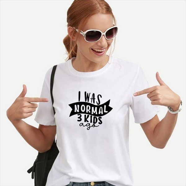 

i was normal three kids ago funny t shirt women tshirt cotton women o neck tee shirt femme short sleeve white camiseta
