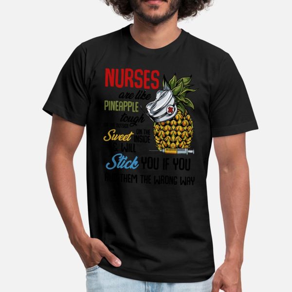 

nurses are like pineapple funny nursing quotes t shirt men character short sleeve s-xxxl pictures gift new style spring unique shirt