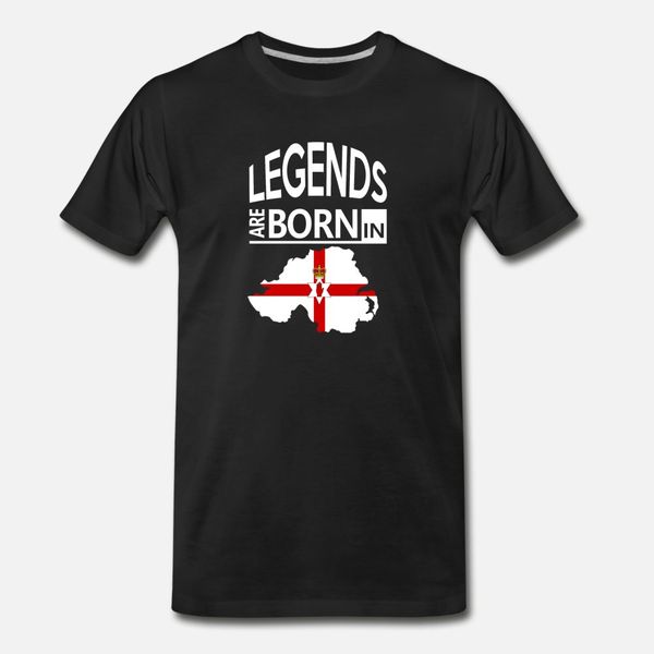 

northern ireland pride proud gift legends are born t shirt men print 100% cotton o-neck gents crazy humor summer style letter shirt