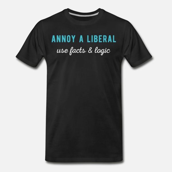 

annoy a liberal use facts and logic t shirt men designing cotton round collar trend famous casual spring autumn letter shirt
