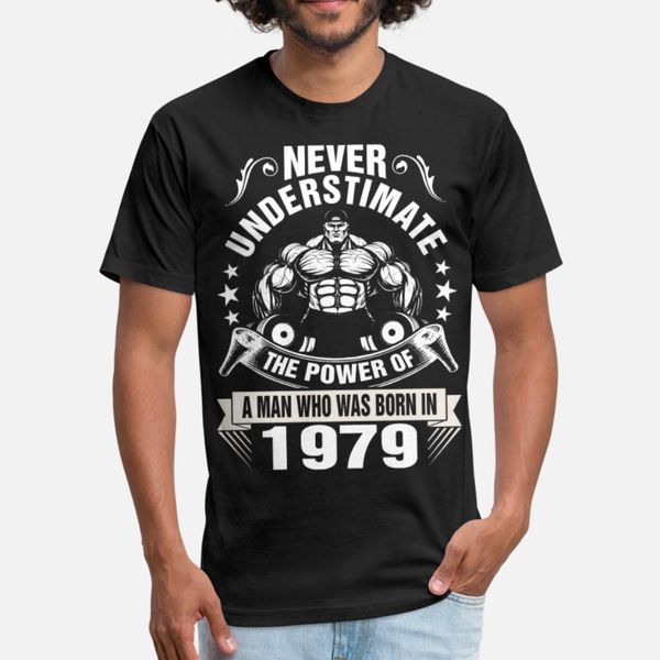 

never underestimate a man born in 1979 t shirt men customize cotton size s-3xl solid color fit funny casual summer slim shirt, White;black