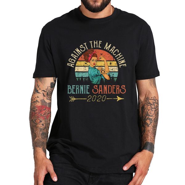 

against the machine bernie sanders t shirt supporters retro graphic tshirt 100% cotton eu size casual crew neck camenist