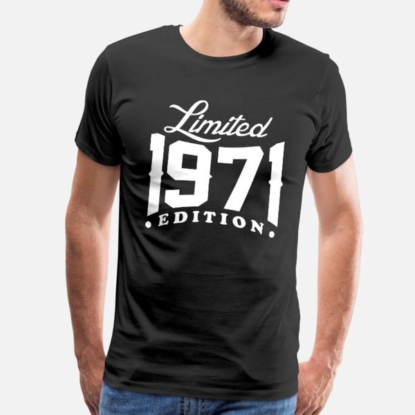 

born in 1971 limited edition t shirt men personalized tee shirt euro size s-3xl trend crazy humor spring autumn family shirt, White;black