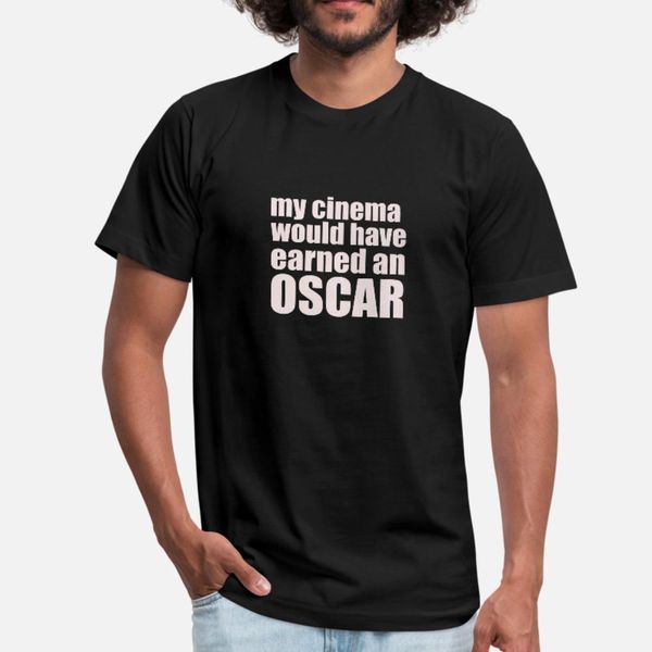 

my cinema would have earned an oscar t shirt men custom short sleeve plus size 3xl male fit funny summer style original shirt