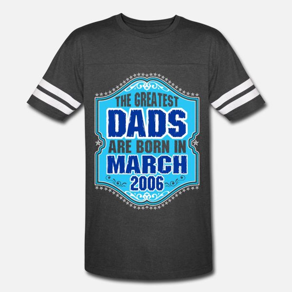 

the greatest dads are born in march 2006 t shirt men knitted short sleeve round neck natural graphic humor summer vintage shirt