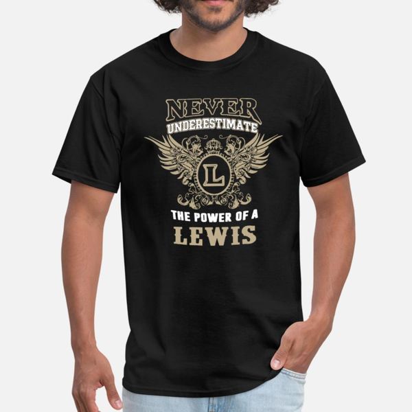 

never underestimate l the power of a lewis t shirt men customized tee shirt s-3xl graphic fashion spring natural shirt