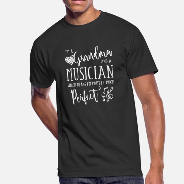 

perfect grandma and musician t shirt men printing short sleeve euro size s-3xl unique cute building spring autumn unique shirt