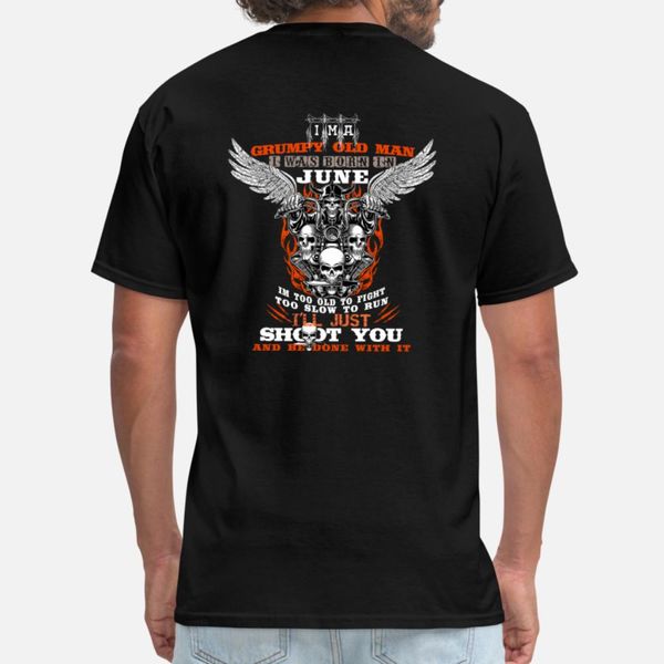 

i m a grumpy old man i was born in june t shirt men customize 100% cotton s-3xl fit new style summer style outfit shirt