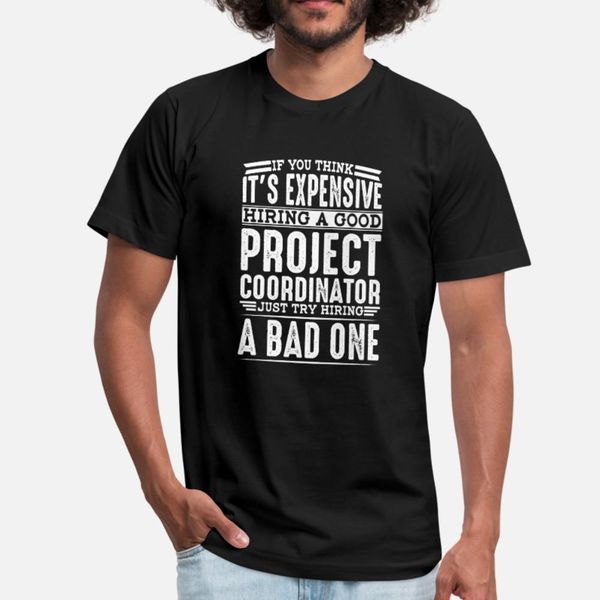 

hire good project coordinator vs a bad one t shirt men printed tee shirt o-neck letters interesting comical spring autumn letters shirt