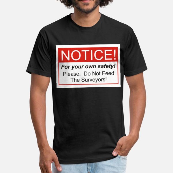 

do not feed the surveyors t shirt men designer tee shirt s-3xl costume crazy comfortable summer style original shirt