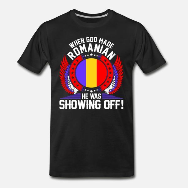 

when god made romanian t shirt men printed short sleeve plus size 3xl slim gift new fashion spring family shirt