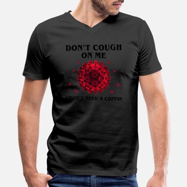 

don t cough on me i don t need a coffin t shirt men designing cotton s-xxxl gents interesting breathable spring autumn standard shirt
