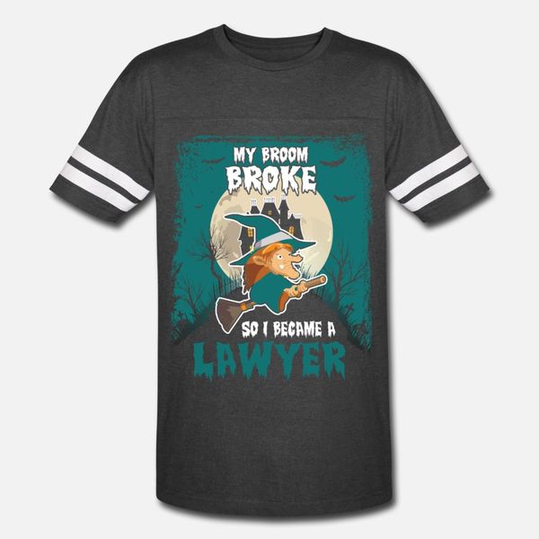 

my broom broke so i became a lawyer t shirt men custom 100% cotton s-xxxl gents crazy basic summer style natural shirt