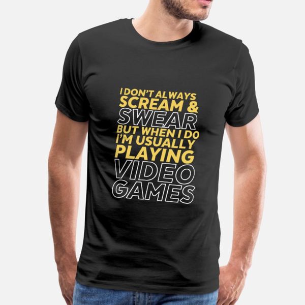 

funny gaming quote i don't always meme t shirt men create tee shirt round neck fit cute funny spring autumn vintage shirt