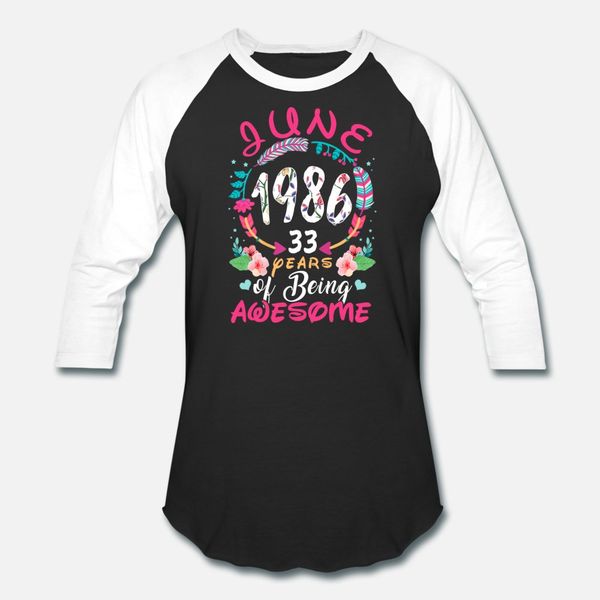 

june 1986 33 years of being awesome t shirt men customize 100% cotton o-neck family sunlight new style summer trend shirt