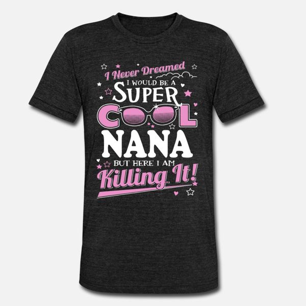 

super cool nana here i am killing it t shirt men designing tee shirt plus size 3xl solid color fitness casual summer letter shirt
