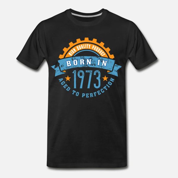 

born in the year 1973 a t shirt men print 100% cotton round neck natural gift humor summer pictures shirt