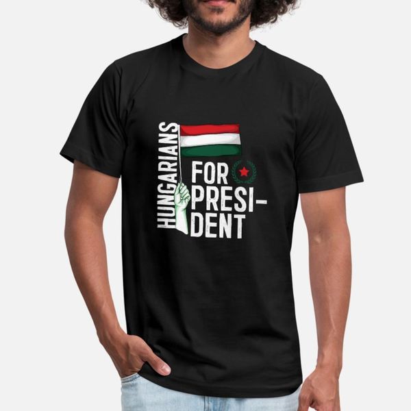 

hungarian for the president a gift idea t shirt men character 100% cotton euro size s-3xl slim loose funny casual summer style shirt