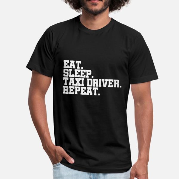 

eat sleep taxi driver repeat t shirt men designing tee shirt crew neck natural anti-wrinkle comical summer unique shirt