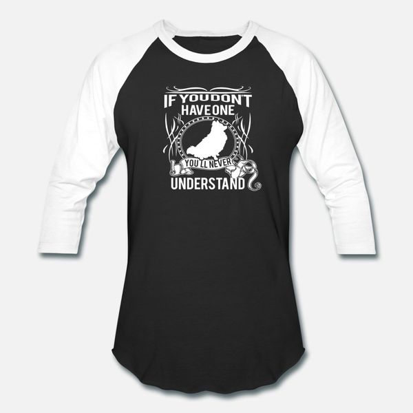 

if you don't have one you'll never understand t shirt men fit cotton s-xxxl clothing fit fashion summer style unique