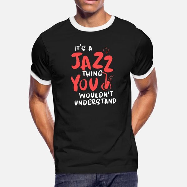 

its a jazz thing saxophone music jazz band lovers t shirt men print 100% cotton plus size 3xl standard sunlight building spring autumn