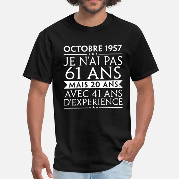 

octobre 1857 je nai pas 61 ans mais 20 ans avec 41 t shirt men customized tee shirt round collar outfit fit comical spring formal shirt