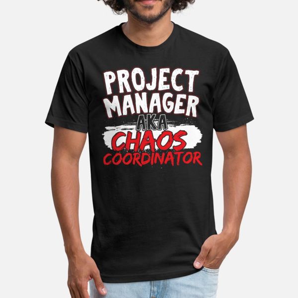 

project manager aka chaos coordinator t shirt men design cotton o-neck formal famous authentic spring pattern shirt