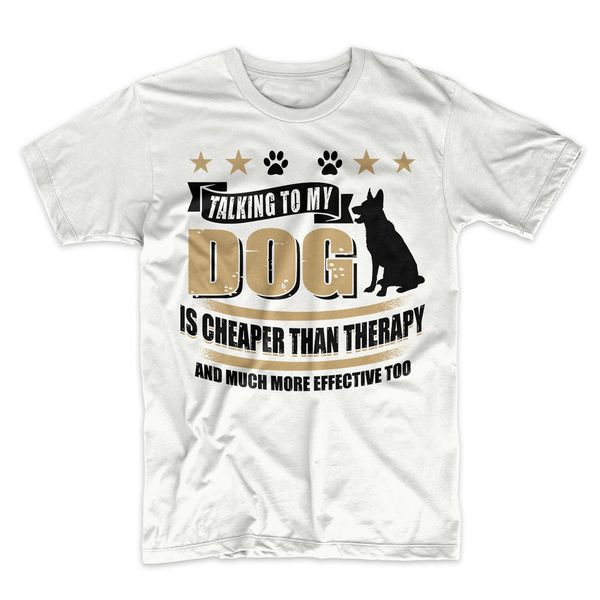 

2019 new summer cool tee shirt talking to my dog is r that theraphy funny pet men's t-shirt