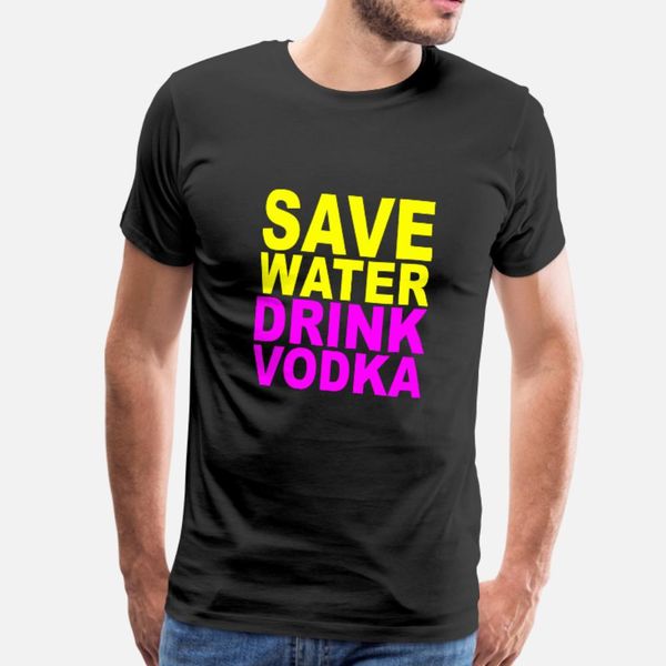 

save water drink vodka t shirt men designer 100% cotton s-xxxl family interesting new fashion spring autumn formal shirt