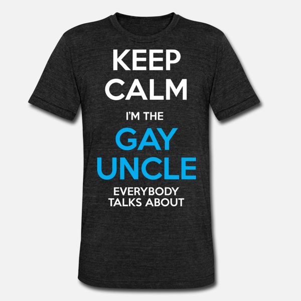 

gay uncle funny keep calm t shirt men designs tee shirt euro size s-3xl clothes famous funny summer letters shirt
