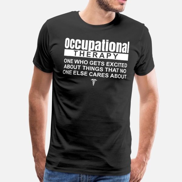 

ergotherapy ergotherapist gift occupational therap t shirt men customize short sleeve round neck trend famous funny summer vintage shirt