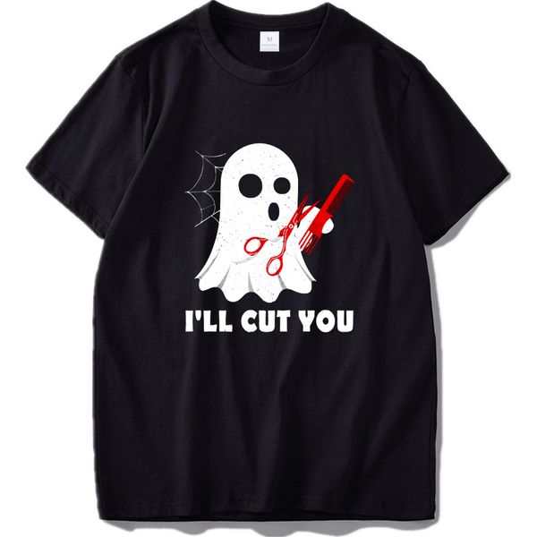 

boo ghost t shirt - i'll cut you scary halloween hairstylist tshirt eu size 100% cotton tee