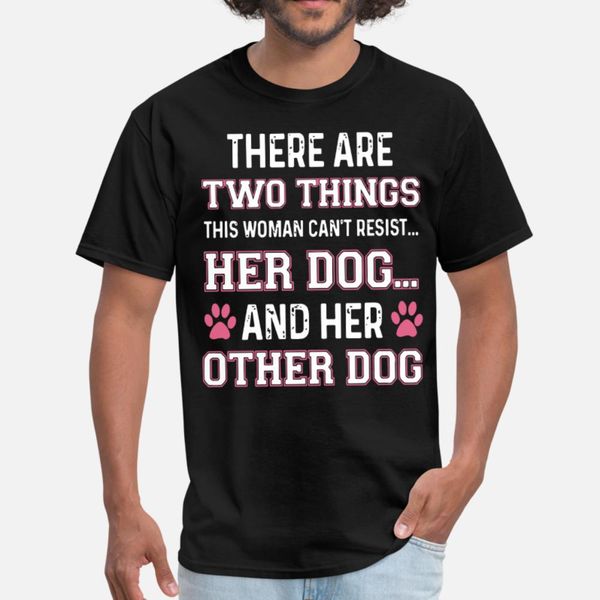

there are two things this woman can t resist her d t shirt men custom tee shirt o neck letters interesting casual summer style shirt