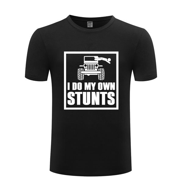 

i do my own stunts - stunt man jump out of car mens men t shirt tshirt 2018 new short sleeve cotton casual t-shirt tee