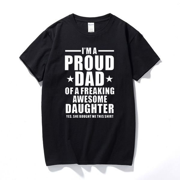 

new summer funny i'm a proud papa daughter of freaking awesome t shirt men joke gift cotton short sleeve t-shirt fashion tee