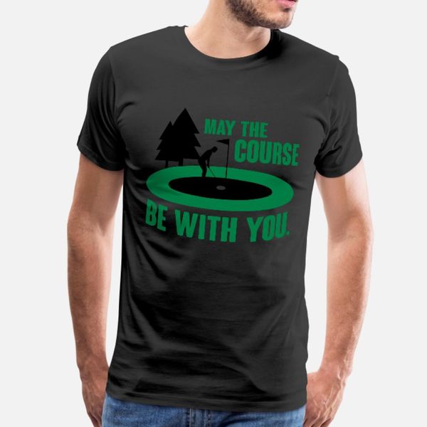 

golf: may the course be with you t shirt men customize tee shirt size s-3xl fit crazy basic summer style normal shirt, White;black