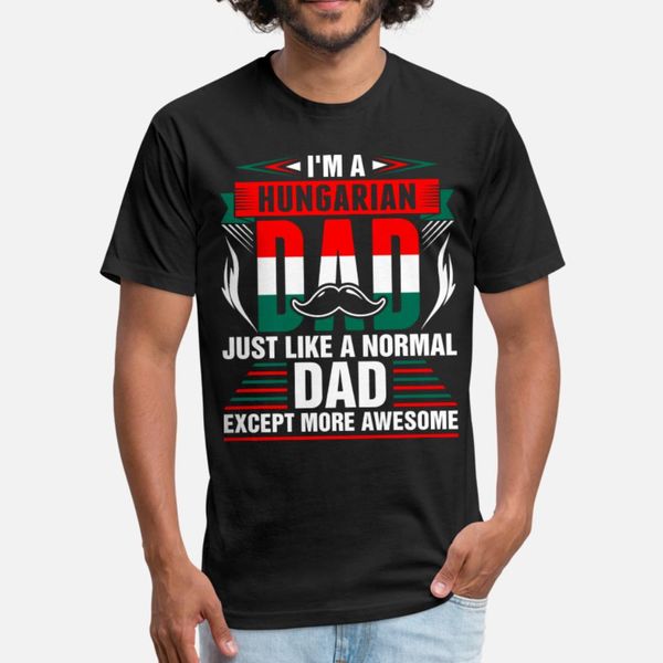 

im a hungarian dad t shirt men personalized 100% cotton crew neck male anti-wrinkle fashion summer style family shirt