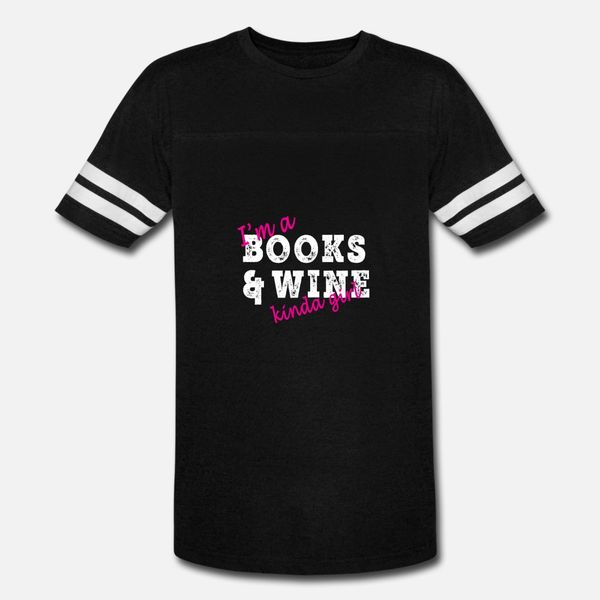 

funny i'm a books and wine kinda girl t shirt men customize short sleeve s-xxxl clothing graphic authentic summer letters shirt