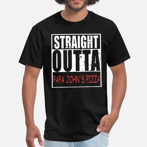 

straight outta papa john is pizza chef t shirt men designer 100% cotton s-xxxl trend fitness funny spring autumn original shirt