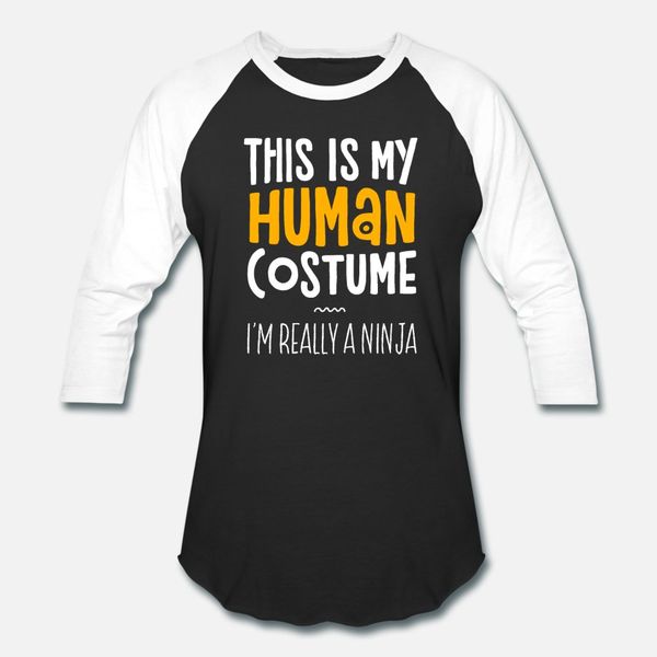 

this is my human costume i m really a ninja t shirt men character cotton round neck pattern gift comfortable spring autumn novelty shirt
