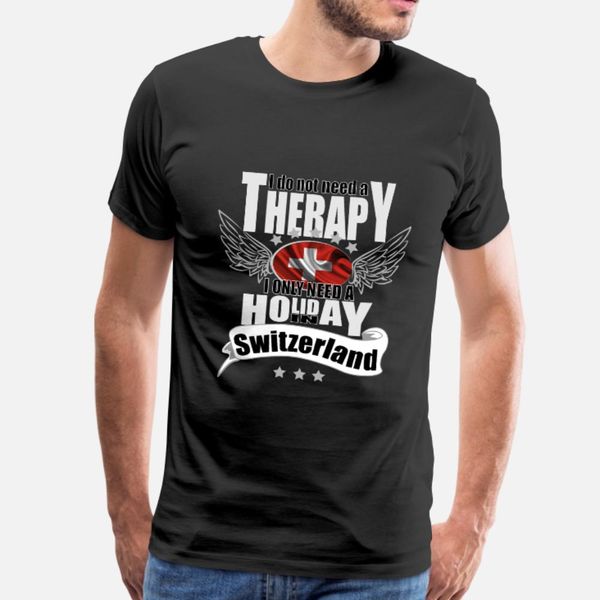 

no therapy switzerland t shirt men custom 100% cotton size s-3xl male fitness humor spring autumn kawaii shirt