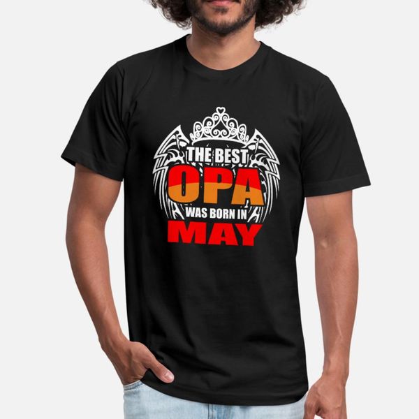 

the opa was born in may t shirt men designer cotton round collar clothes gift new fashion spring autumn trend shirt
