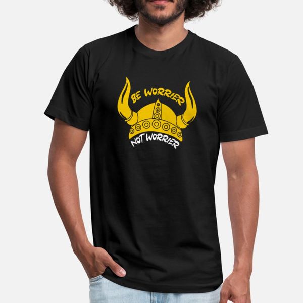 

being a warrior instead of worrying t shirt men designer cotton euro size s-3xl natural famous casual spring autumn original shirt