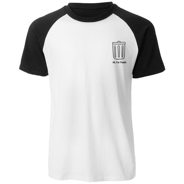 

2019 summer cotton tshirt fashion t-shirt hi i'm trash funny trash can logo raglan short sleeve men t shirt harajuku tees