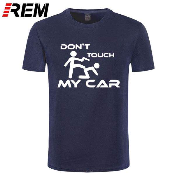 

rem don't touch my car t-shirt tshirt mens o neck short sleeve funny tee t shirt