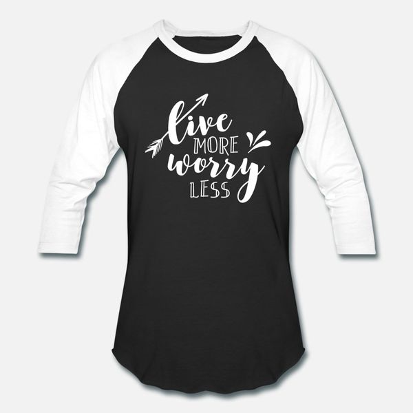 

live more worry less sayings t shirt men graphic 100% cotton round collar fit graphic building spring autumn letter shirt