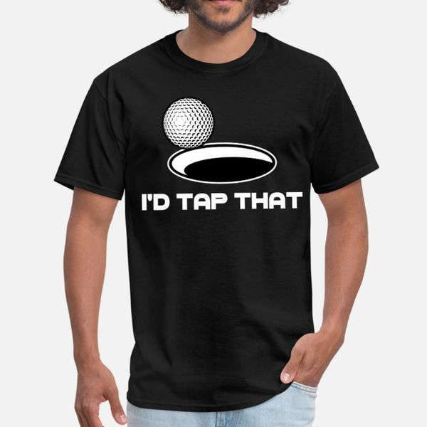 

golf i'd tap that t shirt men printing tee shirt size s-3xl cool crazy funny summer style letter shirt, White;black