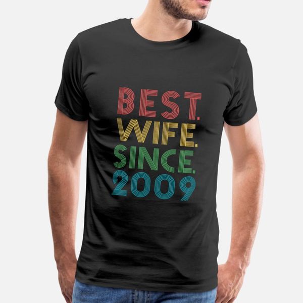 

wife. since. 2009 10th wedding anniversary t shirt men design short sleeve o neck family fit funny summer style natural shirt