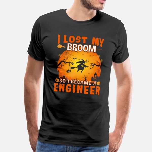 

i lost my broom engineer witch halloween party t shirt men loose tee shirt size s-3xl letter loose fashion spring autumn standard shirt