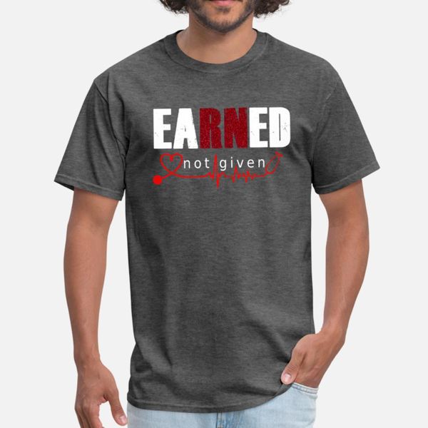 

earned not given t shirt men create cotton s-xxxl gents fit comfortable spring trend shirt